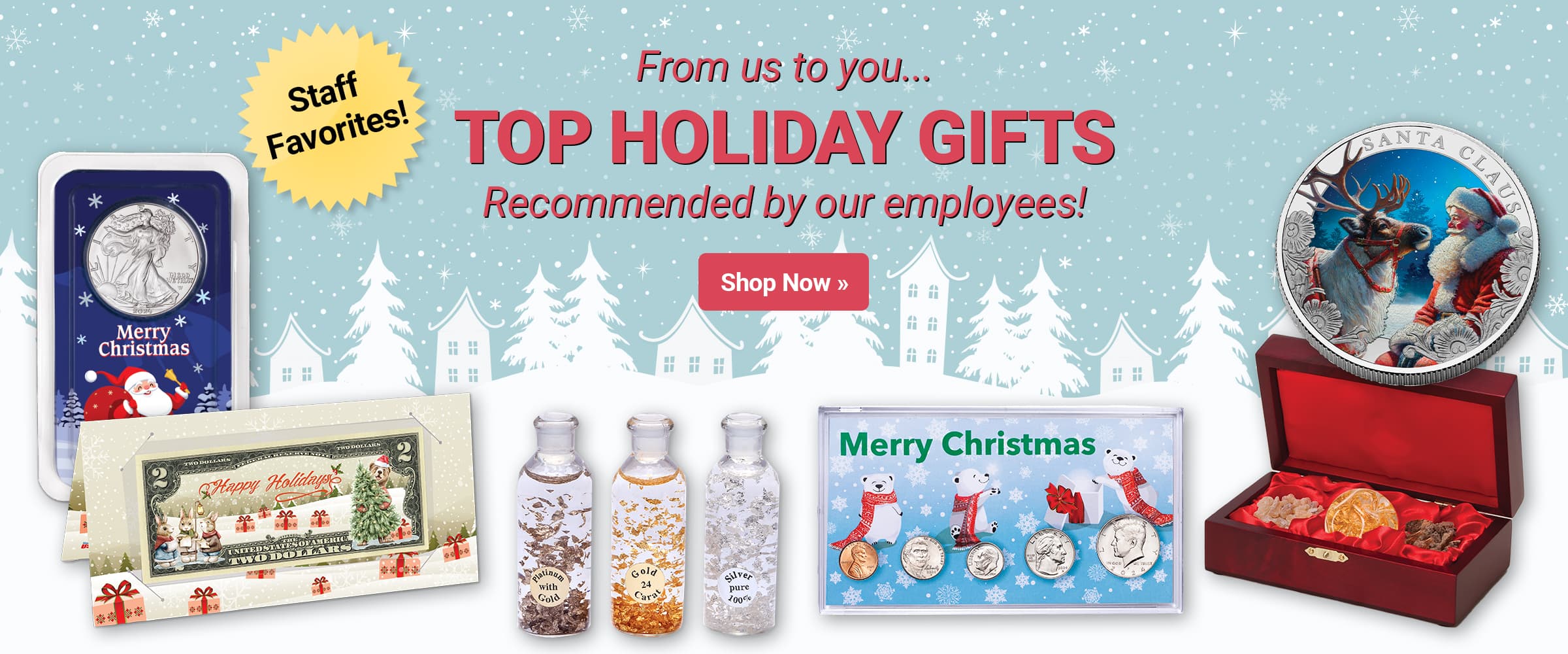 From us to you... Top Holiday Gifts recommended by our employees! Shop Now